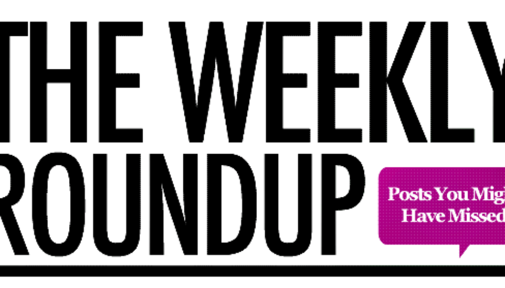 Weekly RoundUp of Blog Post